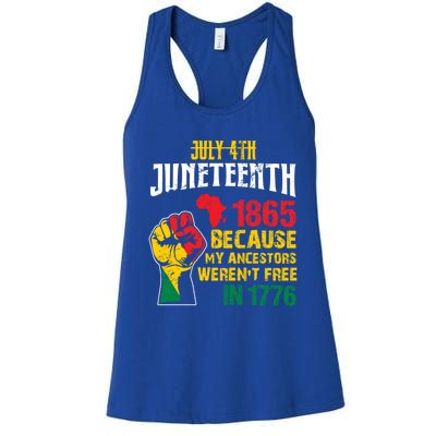 1865 Junenth Because My Ancestors WerenT Free In 1776 Cute Gift Women's Racerback Tank