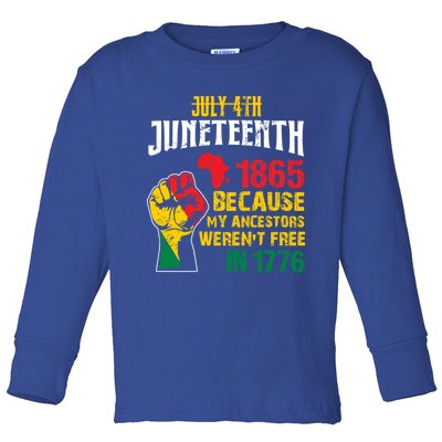 1865 Junenth Because My Ancestors WerenT Free In 1776 Cute Gift Toddler Long Sleeve Shirt