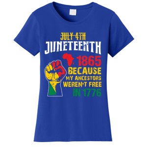 1865 Junenth Because My Ancestors WerenT Free In 1776 Cute Gift Women's T-Shirt