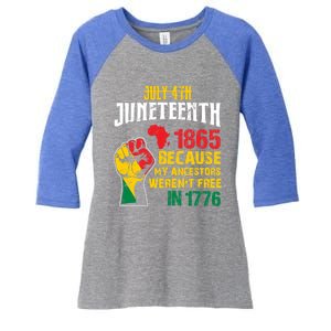 1865 Junenth Because My Ancestors WerenT Free In 1776 Cute Gift Women's Tri-Blend 3/4-Sleeve Raglan Shirt