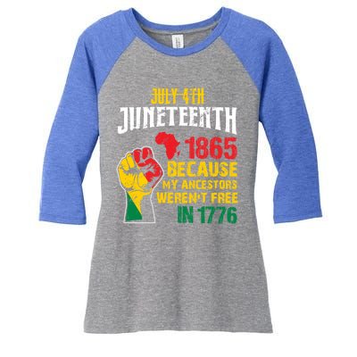 1865 Junenth Because My Ancestors WerenT Free In 1776 Cute Gift Women's Tri-Blend 3/4-Sleeve Raglan Shirt