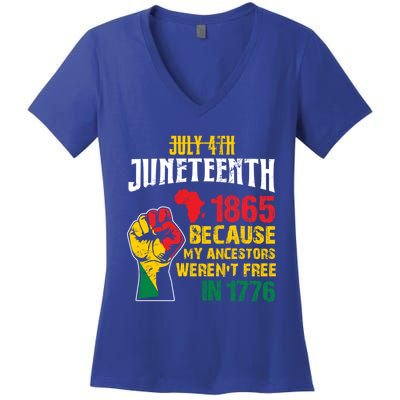 1865 Junenth Because My Ancestors WerenT Free In 1776 Cute Gift Women's V-Neck T-Shirt