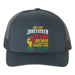 1865 Junenth Because My Ancestors WerenT Free In 1776 Cute Gift Yupoong Adult 5-Panel Trucker Hat