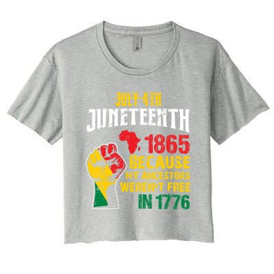 1865 Junenth Because My Ancestors WerenT Free In 1776 Cute Gift Women's Crop Top Tee