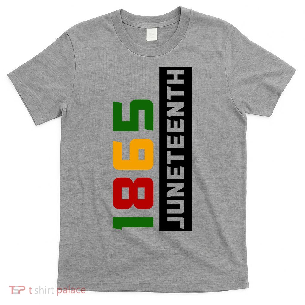 1865 Juneteenth Day T-Shirt