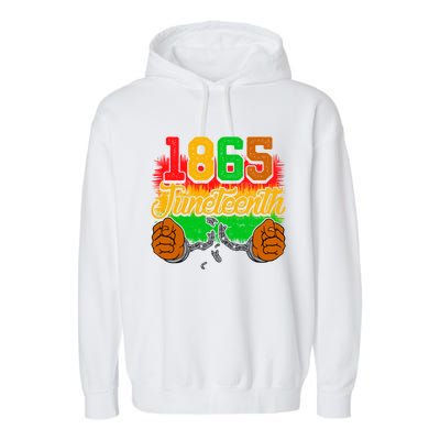 1865 Juneteenth Independence Day Chain Breaker Black History Gift Garment-Dyed Fleece Hoodie