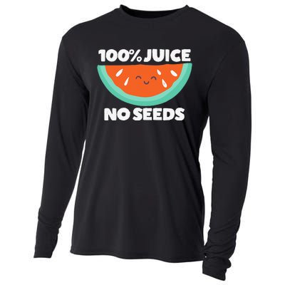 100 Juice No Seeds Watermelon Vasectomy Gift Cooling Performance Long Sleeve Crew