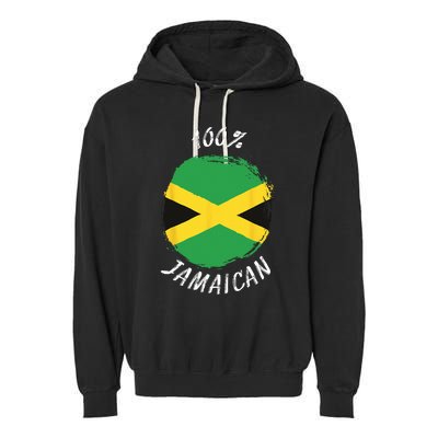 100 Jamaican Proud Jamaican Flag Jamaica Garment-Dyed Fleece Hoodie