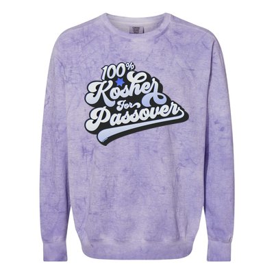 100% Kosher For Passover Cool Jewish Pesach Funny Gift Colorblast Crewneck Sweatshirt