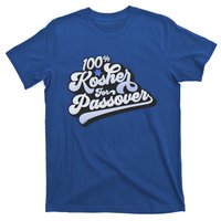 100% Kosher For Passover Cool Jewish Pesach Funny Gift T-Shirt