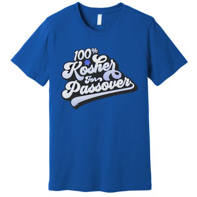 100% Kosher For Passover Cool Jewish Pesach Funny Gift Premium T-Shirt