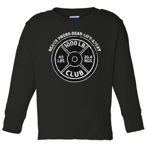 1000 Lbs Pound Club Gym Weightlifting Dead Lift Bench Press Toddler Long Sleeve Shirt