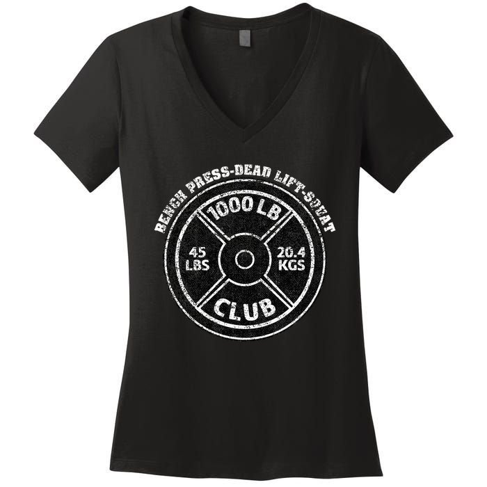 1000 Lbs Pound Club Gym Weightlifting Dead Lift Bench Press Women's V-Neck T-Shirt