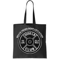 1000 Lbs Pound Club Gym Weightlifting Dead Lift Bench Press Tote Bag