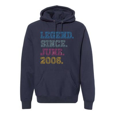 17YearOld Legend Since June 2006 17th Birthday Premium Hoodie