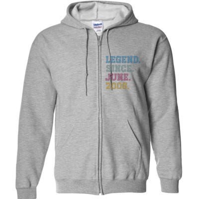 17YearOld Legend Since June 2006 17th Birthday Full Zip Hoodie