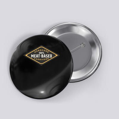 100 Meat Based Hardcore Carnivore Button