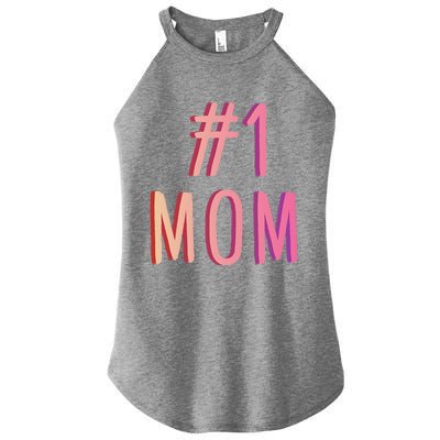 1 Mom Best Mom Ever Worlds Best Mom Cute Mothers Day Gift Women’s Perfect Tri Rocker Tank