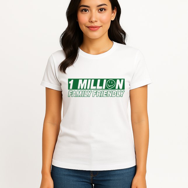 1 Million Family Friendly Womens T-Shirt