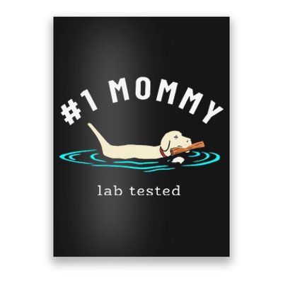 1 Mommy Lab Tested Yellow Labrador Retriever Lab Dog Lover Poster