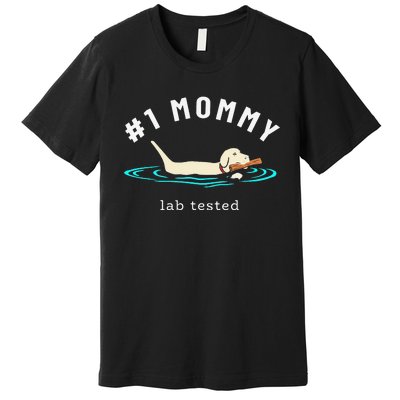 1 Mommy Lab Tested Yellow Labrador Retriever Lab Dog Lover Premium T-Shirt