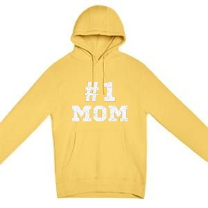 1 Mom Number One Mom Mama Mother Funny Mother's Day Premium Pullover Hoodie