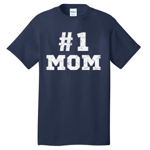 1 Mom Number One Mom Mama Mother Funny Mother's Day Tall T-Shirt