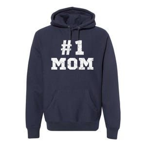 1 Mom Number One Mom Mama Mother Funny Mother's Day Premium Hoodie