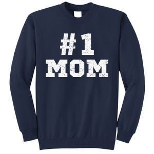 1 Mom Number One Mom Mama Mother Funny Mother's Day Tall Sweatshirt