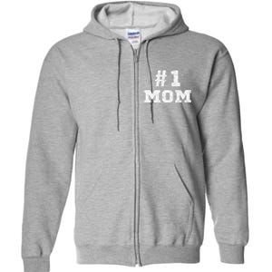 1 Mom Number One Mom Mama Mother Funny Mother's Day Full Zip Hoodie