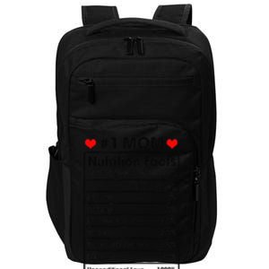 1 Mom Nutrition Facts Momlife Mother's Day Top For Mom Mama Impact Tech Backpack