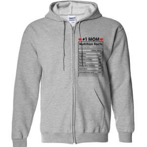 1 Mom Nutrition Facts Momlife Mother's Day Top For Mom Mama Full Zip Hoodie