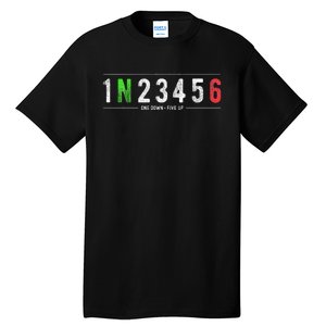 1N23456 Motorcycle Shift Biker Funny Motorcycle Biker Tall T-Shirt