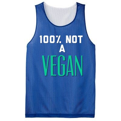 100% Not A Vegan Against Veganism Cool Gift Mesh Reversible Basketball Jersey Tank