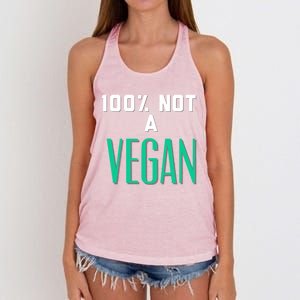 100% Not A Vegan Against Veganism Cool Gift Women's Knotted Racerback Tank