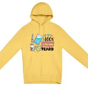 100 Nursing Student Tears Funny Student Nurse School Premium Pullover Hoodie