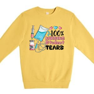 100 Nursing Student Tears Funny Student Nurse School Premium Crewneck Sweatshirt