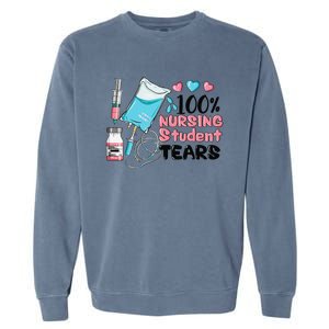 100 Nursing Student Tears Funny Student Nurse School Garment-Dyed Sweatshirt