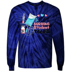 100 Nursing Student Tears Funny Student Nurse School Tie-Dye Long Sleeve Shirt