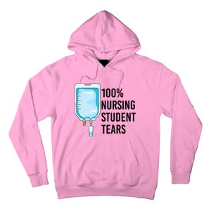 100% Nursing Student Tears Cool Gift Hoodie