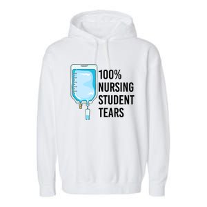 100% Nursing Student Tears Cool Gift Garment-Dyed Fleece Hoodie