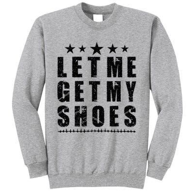 13th Of July IM Voting For Let Me Get My Shoes Tall Sweatshirt