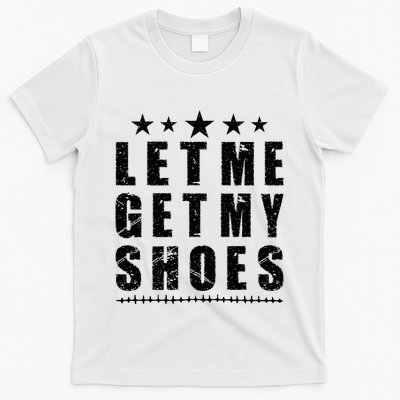 13th Of July IM Voting For Let Me Get My Shoes T-Shirt