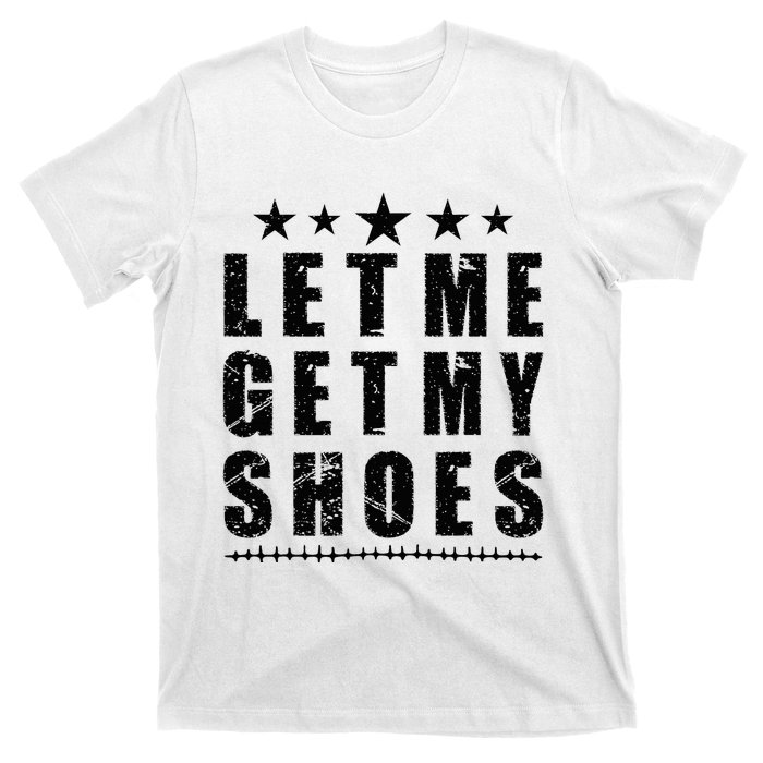 13th Of July IM Voting For Let Me Get My Shoes T-Shirt