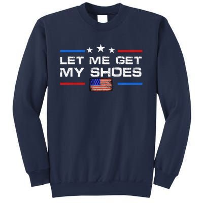 13th Of July IM Voting For Let Me Get My Shoes Sweatshirt