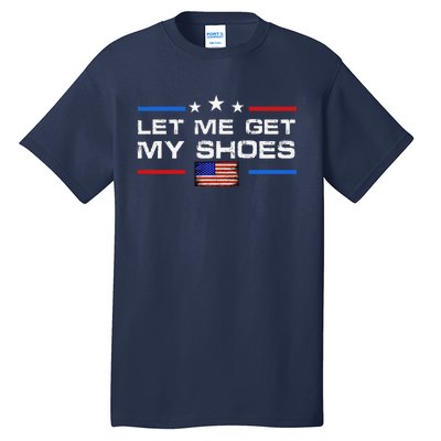 13th Of July IM Voting For Let Me Get My Shoes Tall T-Shirt