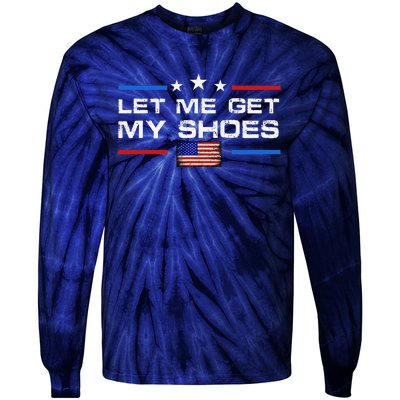 13th Of July IM Voting For Let Me Get My Shoes Tie-Dye Long Sleeve Shirt