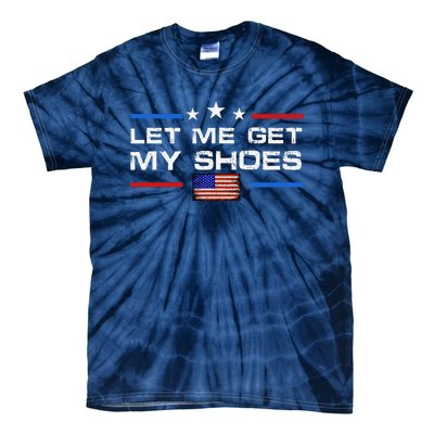 13th Of July IM Voting For Let Me Get My Shoes Tie-Dye T-Shirt