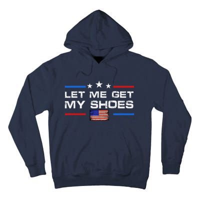 13th Of July IM Voting For Let Me Get My Shoes Tall Hoodie