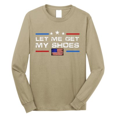 13th Of July IM Voting For Let Me Get My Shoes Long Sleeve Shirt